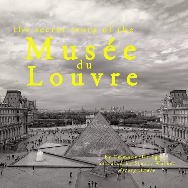 The Secret Story of the Musee du Louvre - Emmanuelle Iger - Saga Egmont International