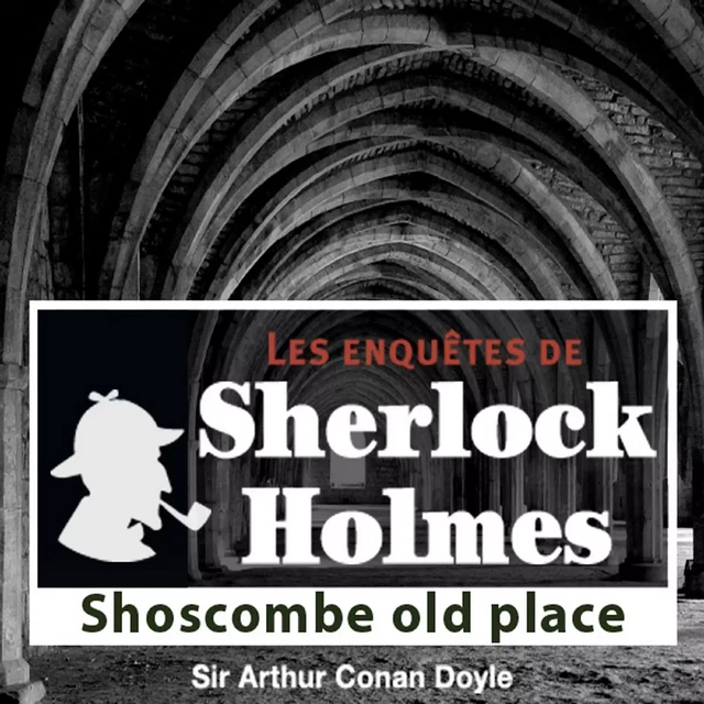 Shoscombes Old Place, une enquête de Sherlock Holmes - Arthur Conan Doyle - Saga Egmont French