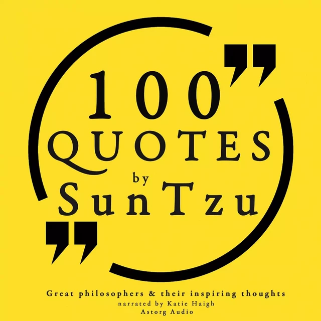 100 Quotes by Sun Tzu, from the Art of War - Sun Tzu - Saga Egmont International