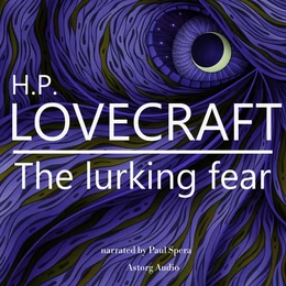 H. P. Lovecraft : The Lurking Fear