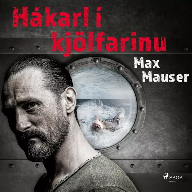 Hákarl í kjölfarinu - Max Mauser - Saga Egmont International