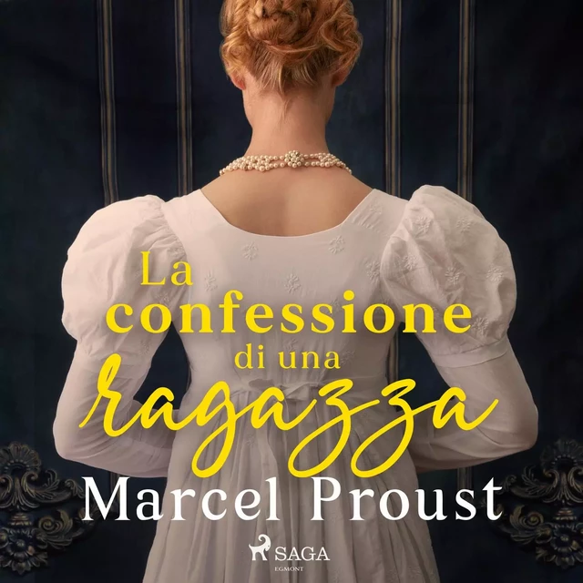 La confessione di una ragazza - Marcel Proust - Saga Egmont International