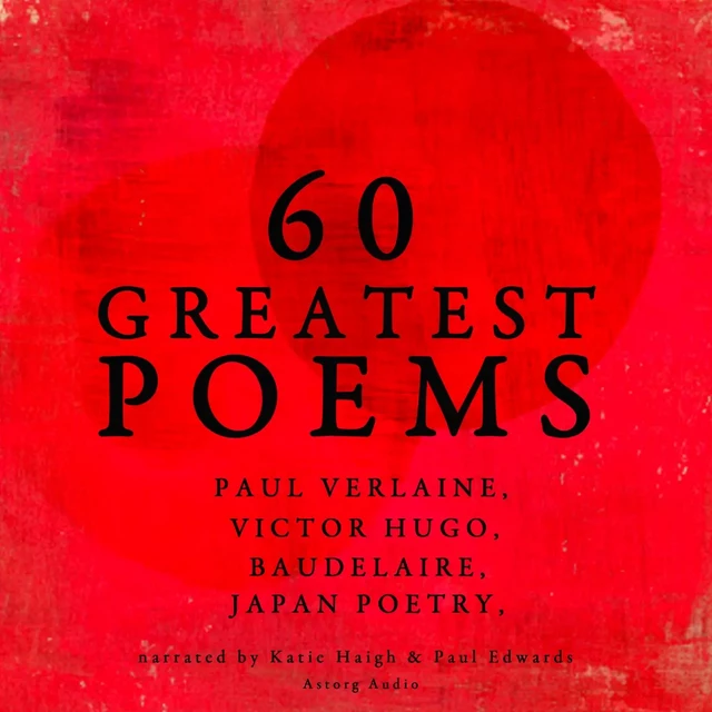 60 Greatest Poems - Paul Verlaine, Arthur Rimbaud, Charles Baudelaire - Saga Egmont International