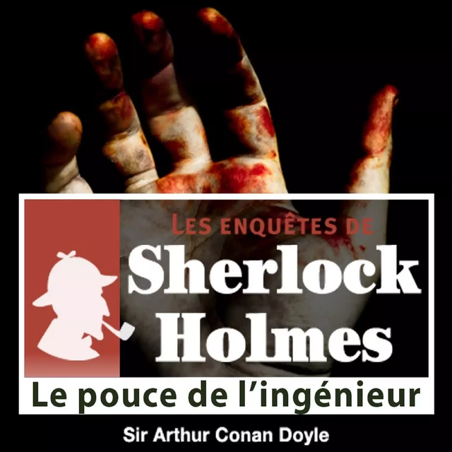 Le Pouce de l'ingénieur, une enquête de Sherlock Holmes - Arthur Conan Doyle - Saga Egmont French