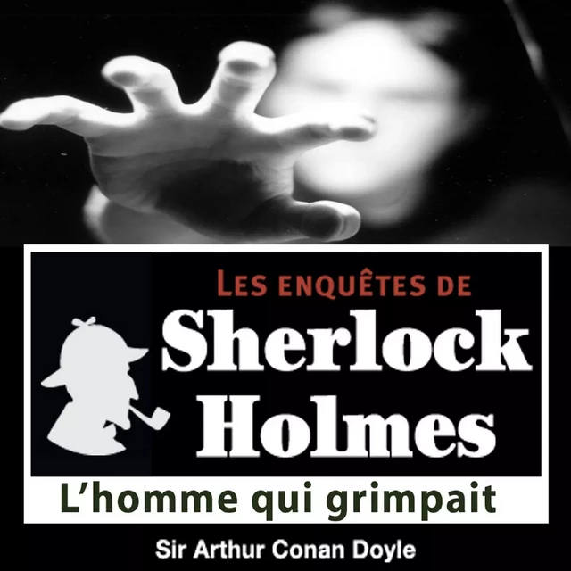 L'homme qui grimpait, une enquête de Sherlock Holmes - Arthur Conan Doyle - Saga Egmont French