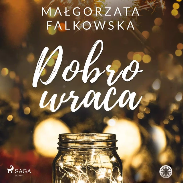 Dobro wraca - Małgorzata Falkowska - Saga Egmont International