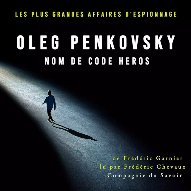 Oleg Penkovsky, nom de code HEROS - Frédéric Garnier - Saga Egmont French