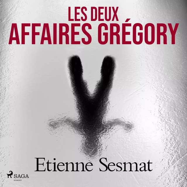 Les Deux Affaires Grégory - Étienne Sesmat - Saga Egmont French