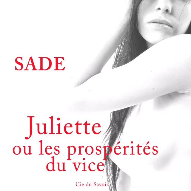 L'Histoire de Juliette, ou les Prospérités du vice - Marquis de Sade - Saga Egmont French