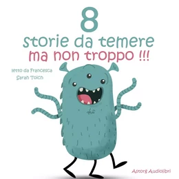 8 storie da temere ma non troppo