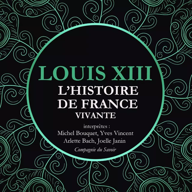 L'Histoire de France Vivante - Louis XIII - Frédéric Nort - Saga Egmont French