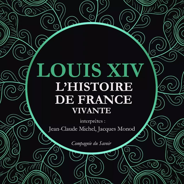 L'Histoire de France Vivante - Louis XIV - Frédéric Nort - Saga Egmont French