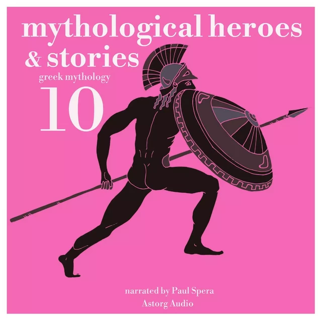 10 Mythological Heroes and Stories, Greek Mythology - James Gardner - Saga Egmont International