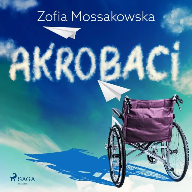 Akrobaci - Zofia Mossakowska - Saga Egmont International