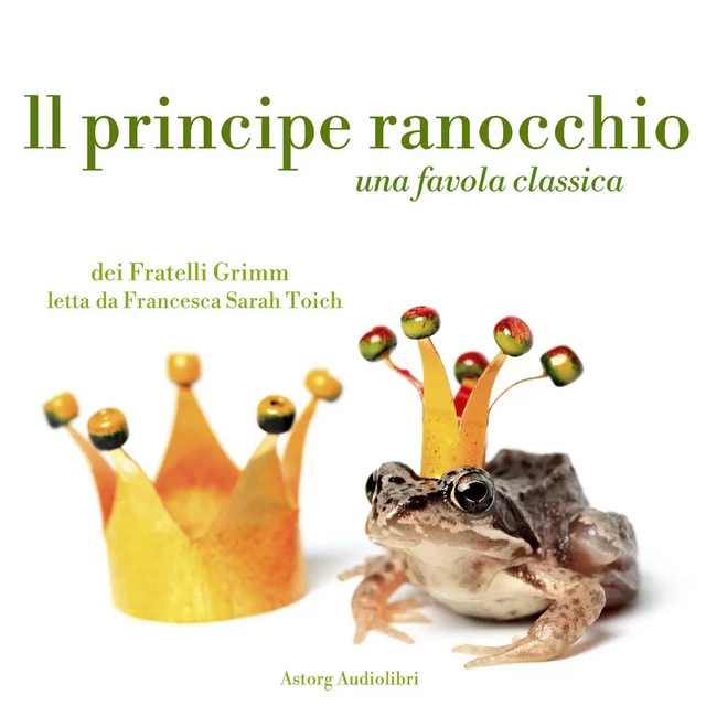 Il principe ranocchio - Fratelli Grimm - Saga Egmont International