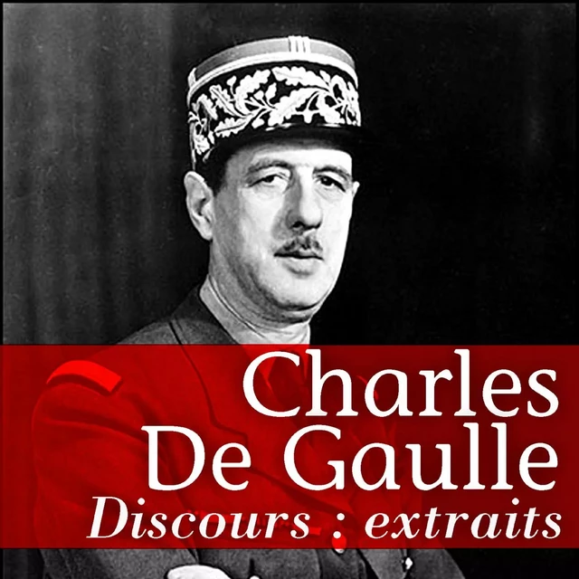 Les Plus Grands Discours de De Gaulle - Charles de Gaulle - Saga Egmont French