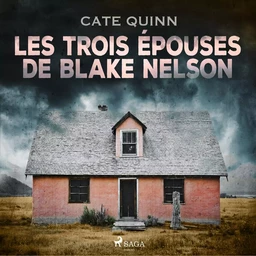 Les Trois Épouses de Blake Nelson