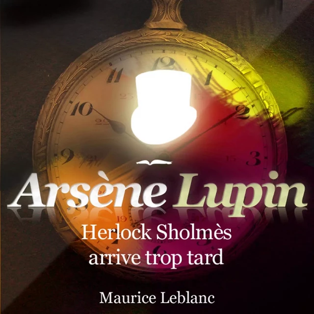 Herlock Sholmès arrive trop tard – Les aventures d'Arsène Lupin - Maurice Leblanc - Saga Egmont French