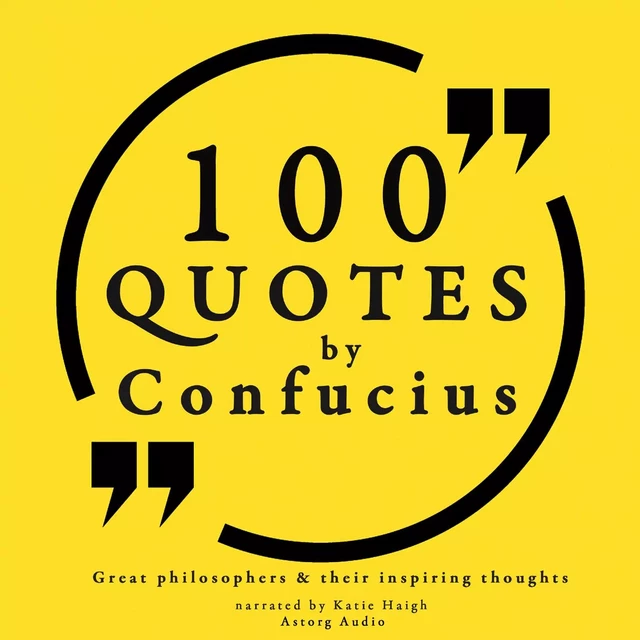 100 Quotes by Confucius: Great Philosophers & Their Inspiring Thoughts -  Confucius - Saga Egmont International