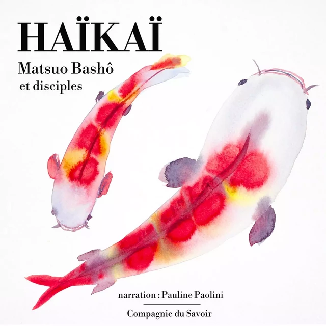 Haïkï : un recueil des plus beaux haïkus japonais - Matsuo Bashô - Saga Egmont French