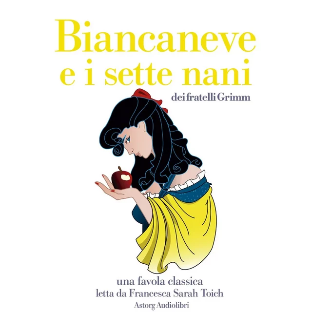 Biancaneve e i sette nani - Fratelli Grimm - Saga Egmont International