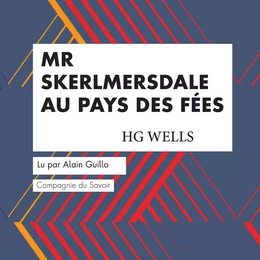 Mr Skelmersdale au Pays des Fées