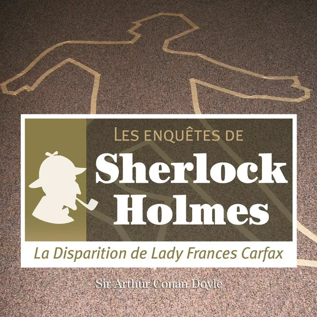 La Disparition de Lady Carfax, une enquête de Sherlock Holmes - Arthur Conan Doyle - Saga Egmont French