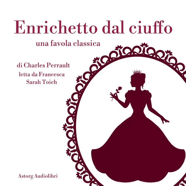 Enrichetto dal ciuffo - Charles Perrault - Saga Egmont International