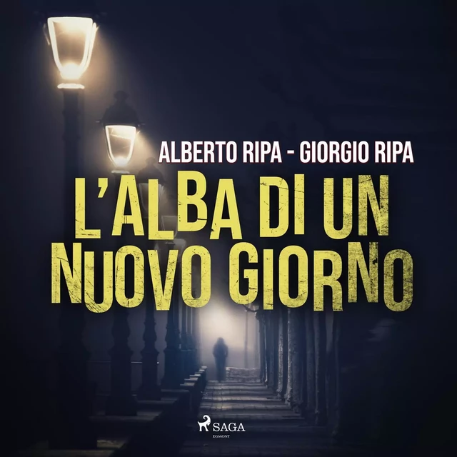 L'alba di un nuovo giorno - Alberto Ripa, Giorgio Ripa - Saga Egmont International