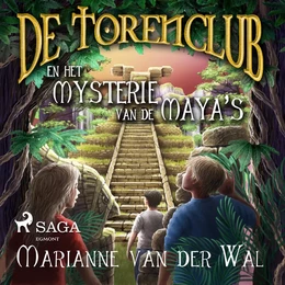 De Torenclub en het mysterie van de Maya's