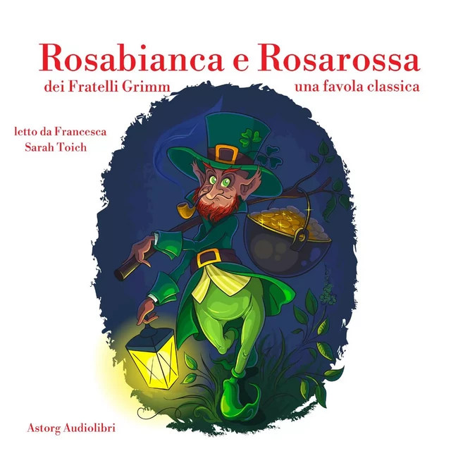 Rosabianca e Rosarossa - Fratelli Grimm - Saga Egmont International