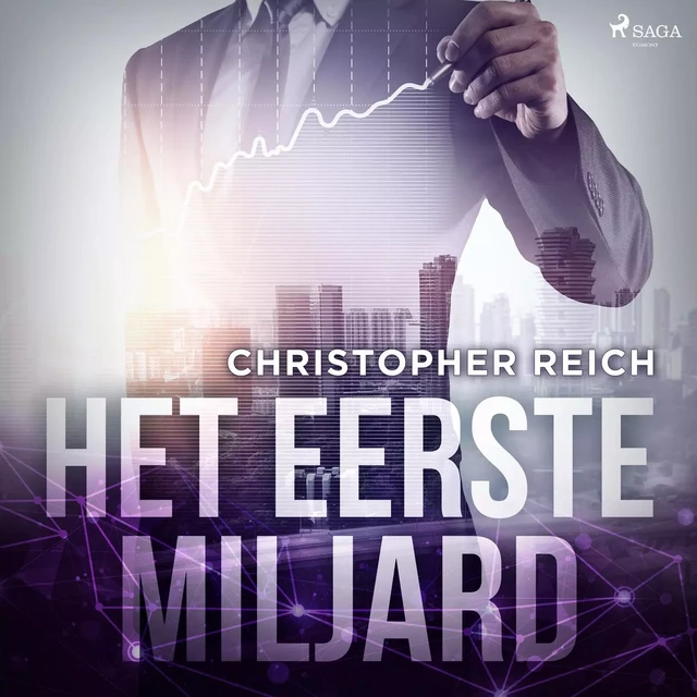 Het eerste miljard - Christopher Reich - Saga Egmont International