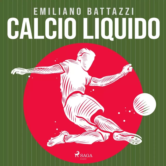 Calcio liquido - Emiliano Battazzi - Saga Egmont International