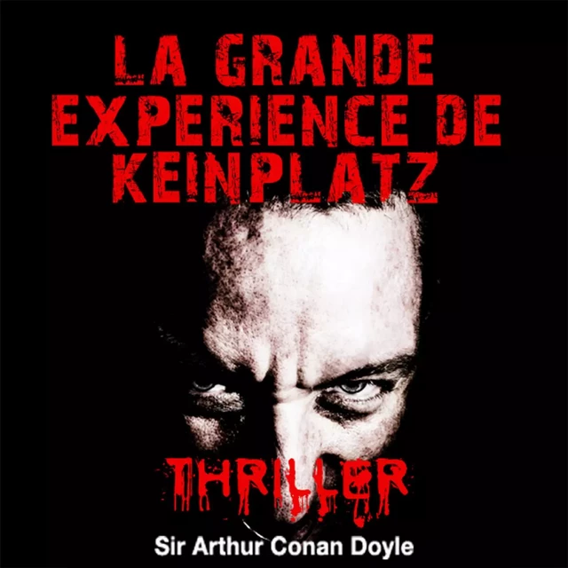 La Grande Expérience de Keinplatz - Arthur Conan Doyle - Saga Egmont French