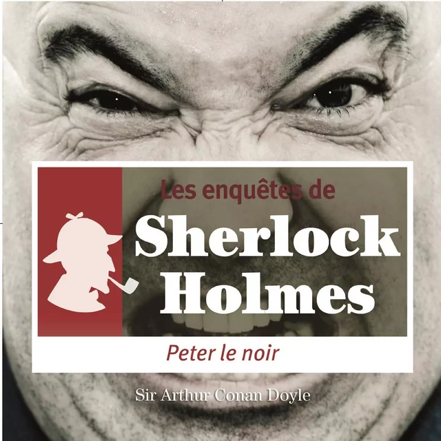 Peter le Noir, une enquête de Sherlock Holmes - Arthur Conan Doyle - Saga Egmont French