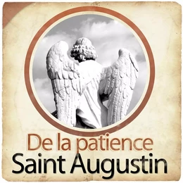 De la patience de St Augustin