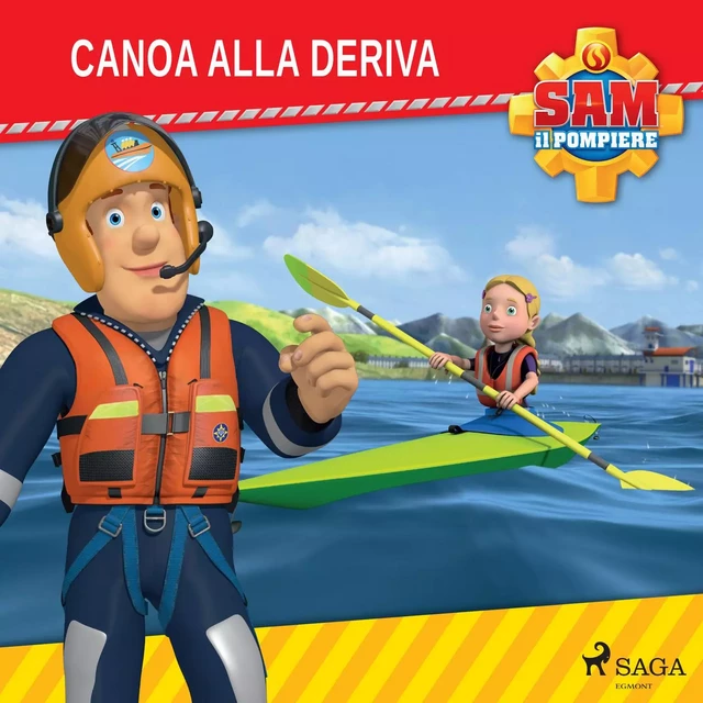 Sam il Pompiere - Canoa alla deriva -  Mattel - Saga Egmont International