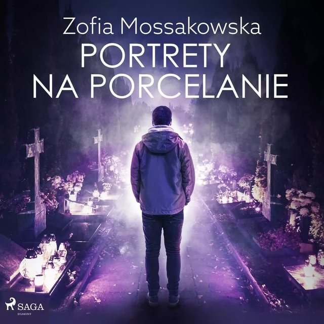 Portrety na porcelanie - Zofia Mossakowska - Saga Egmont International