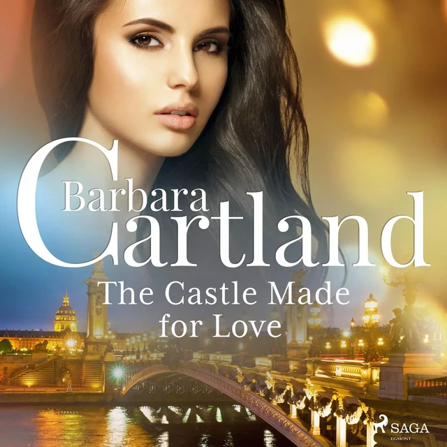 The Castle Made for Love - Barbara Cartland - Saga Egmont International