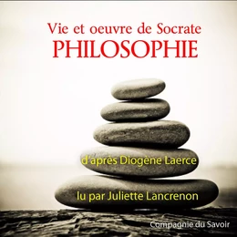 Socrate, sa vie son oeuvre