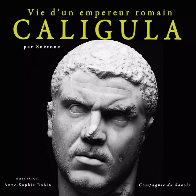 Caligula, vie d'un empereur romain - – Suétone - Saga Egmont French