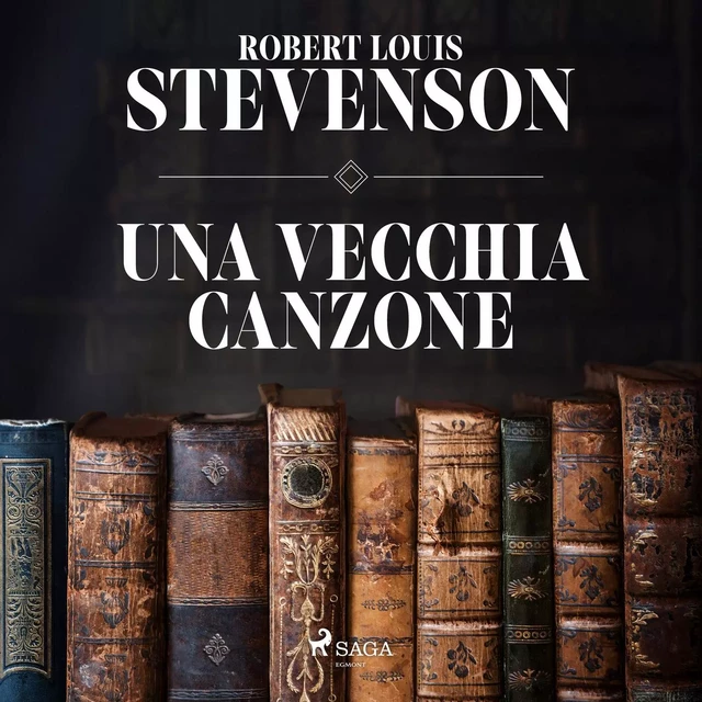 Una vecchia canzone - Robert-Louis Stevenson - Saga Egmont International