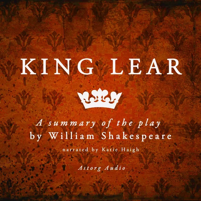 King Lear, a Summary of the Play - William Shakespeare - Saga Egmont International