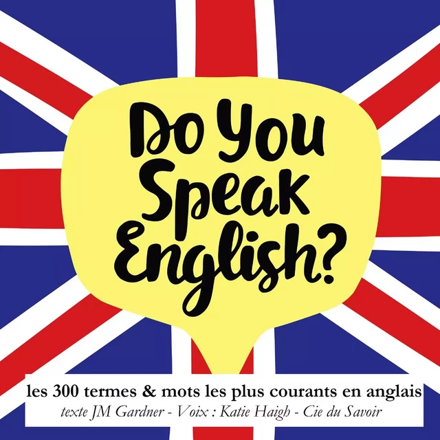 Do you speak english ? 300 termes et mots les plus courants en anglais - J. M. Gardner - Saga Egmont French