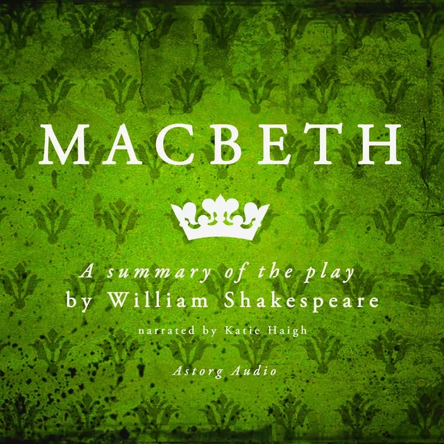 Macbeth, a Summary of the Play - William Shakespeare - Saga Egmont International