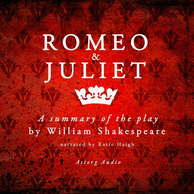 Romeo & Juliet by Shakespeare, a Summary of the Play - William Shakespeare - Saga Egmont International