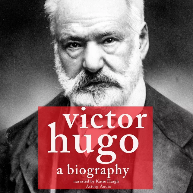 Victor Hugo, a Biography - J. M. Gardner - Saga Egmont International