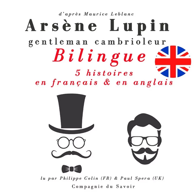 Arsène Lupin, gentleman cambrioleur, édition bilingue francais-anglais : 5 histoires en français, 5 histoires en anglais - Maurice Leblanc - Saga Egmont French