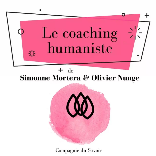 Le Coaching humaniste - Olivier Nunge, Simonne Mortera - Saga Egmont French