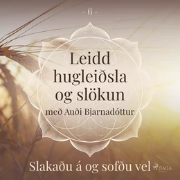 Leidd hugleiðsla og slökun - Slakaðu á og sofðu vel